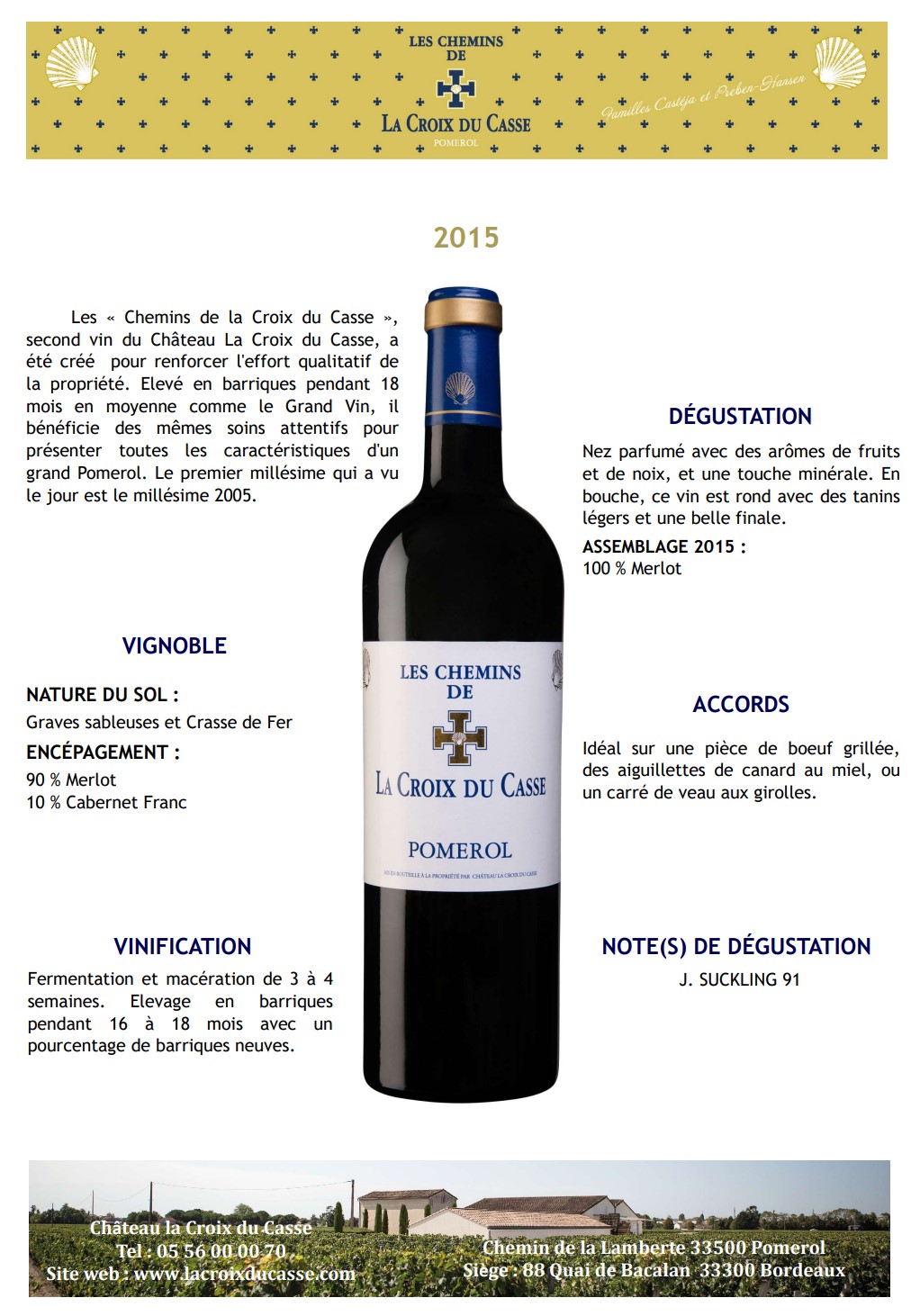 Chateau La Croix du Casse sản xuất 1 loại Second Wine với t&ecirc;n gọi Les Chemins de La Croix du Casse, v&ugrave;ng Pomerol